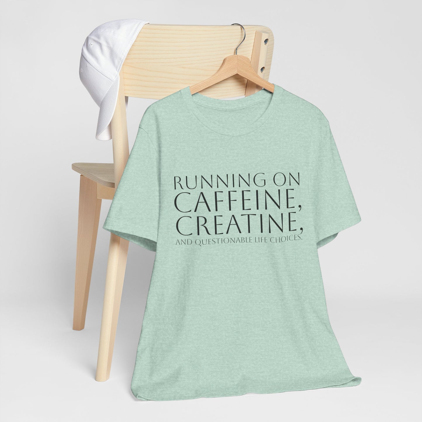 Running on Caffeine, Creatine, and Questionable Life Choices - Funny Gym Tee