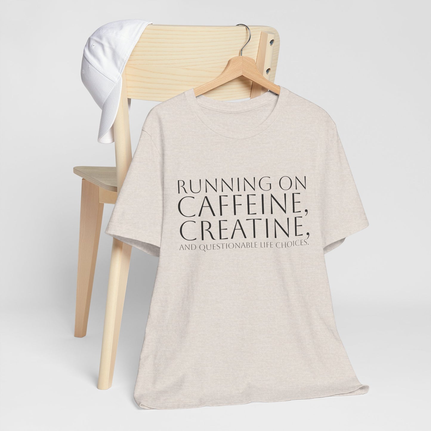 Running on Caffeine, Creatine, and Questionable Life Choices - Funny Gym Tee