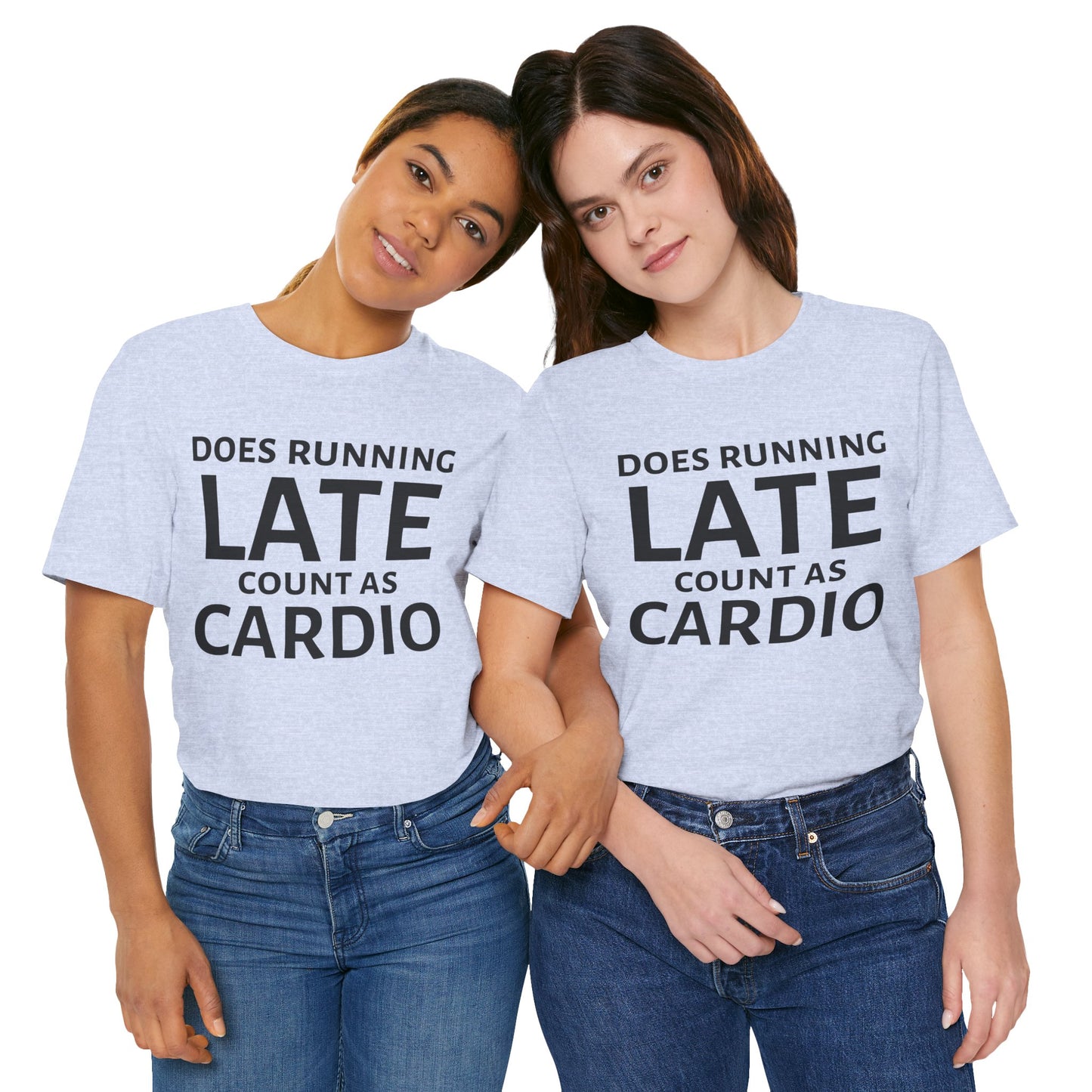 Running Late Cardio Unisex Tee