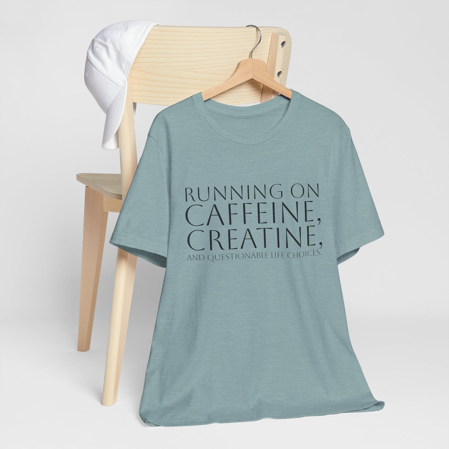 Running on Caffeine, Creatine, and Questionable Life Choices - Funny Gym Tee