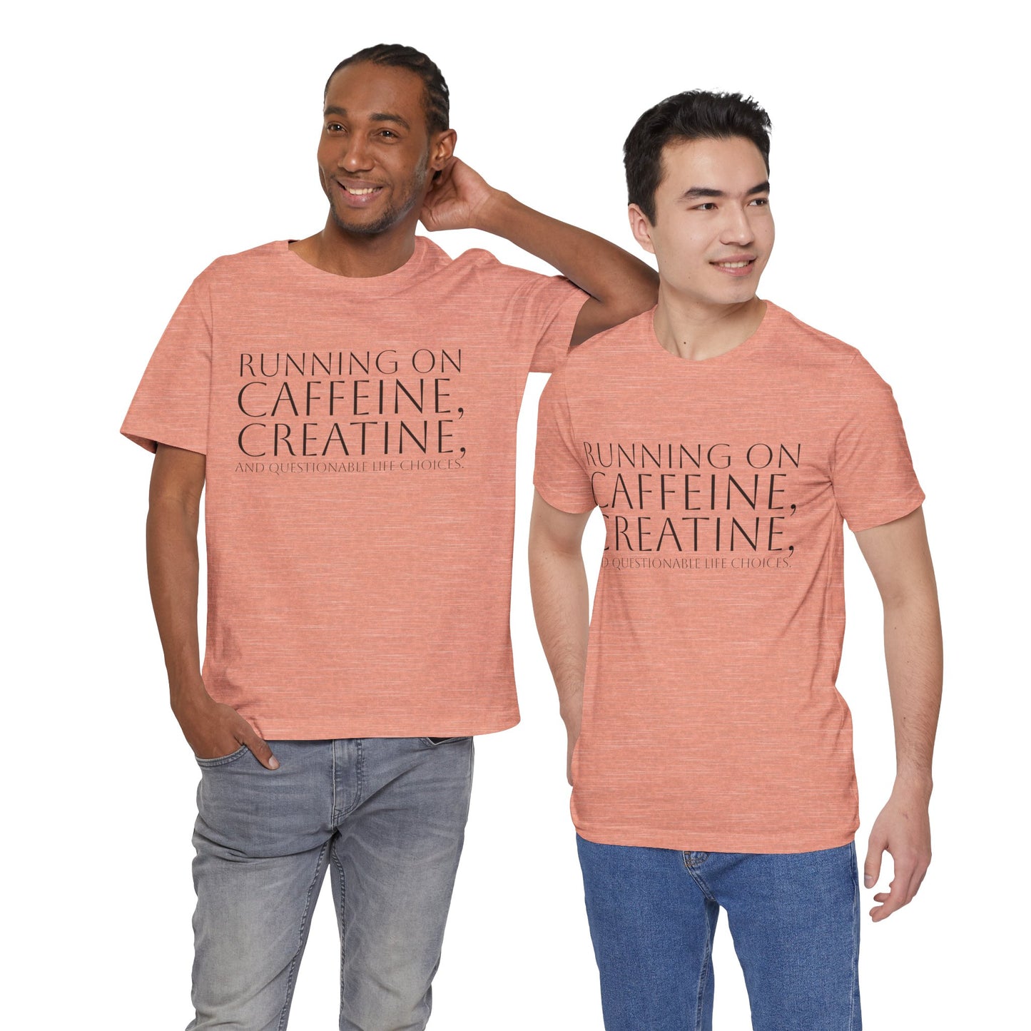 Running on Caffeine, Creatine, and Questionable Life Choices - Funny Gym Tee