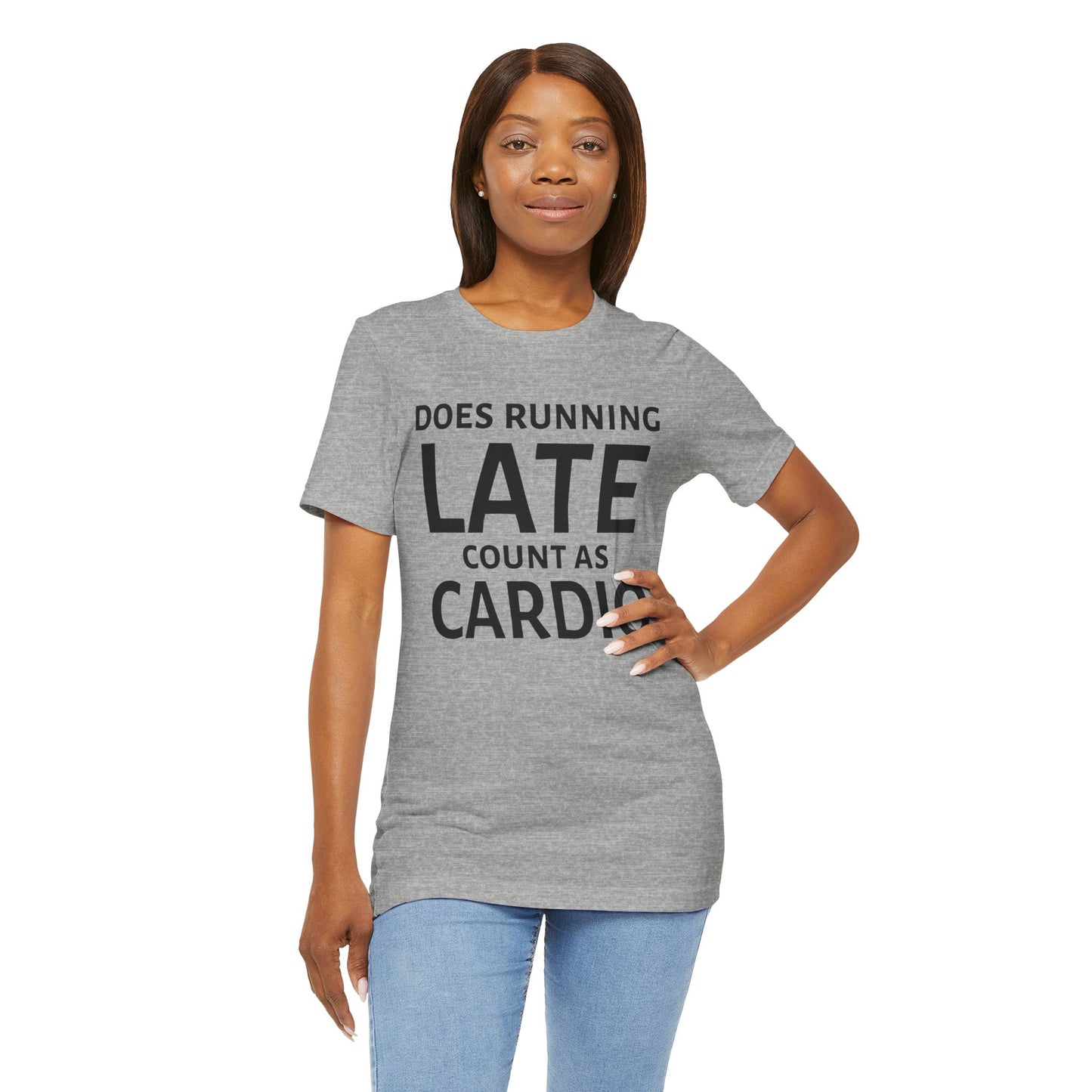 Running Late Cardio Unisex Tee