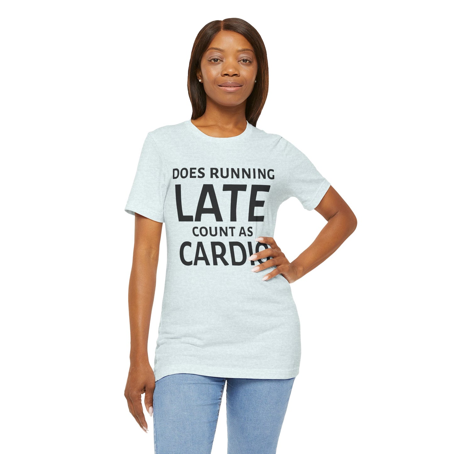 Running Late Cardio Unisex Tee