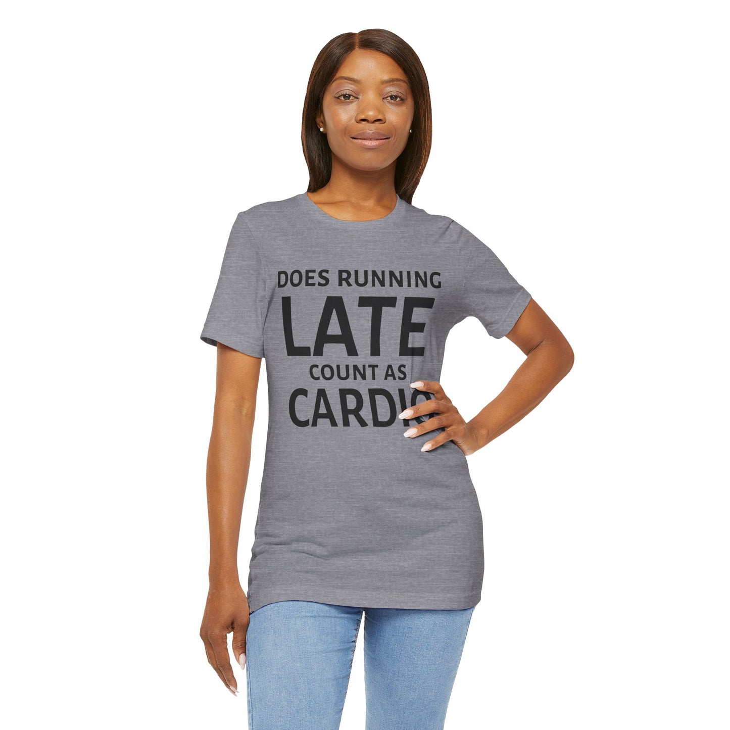 Running Late Cardio Unisex Tee