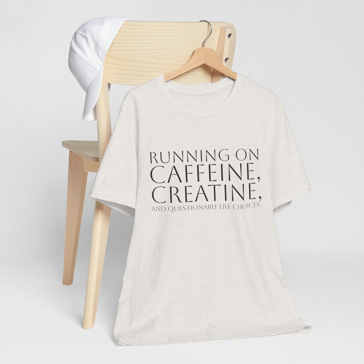 Running on Caffeine, Creatine, and Questionable Life Choices - Funny Gym Tee