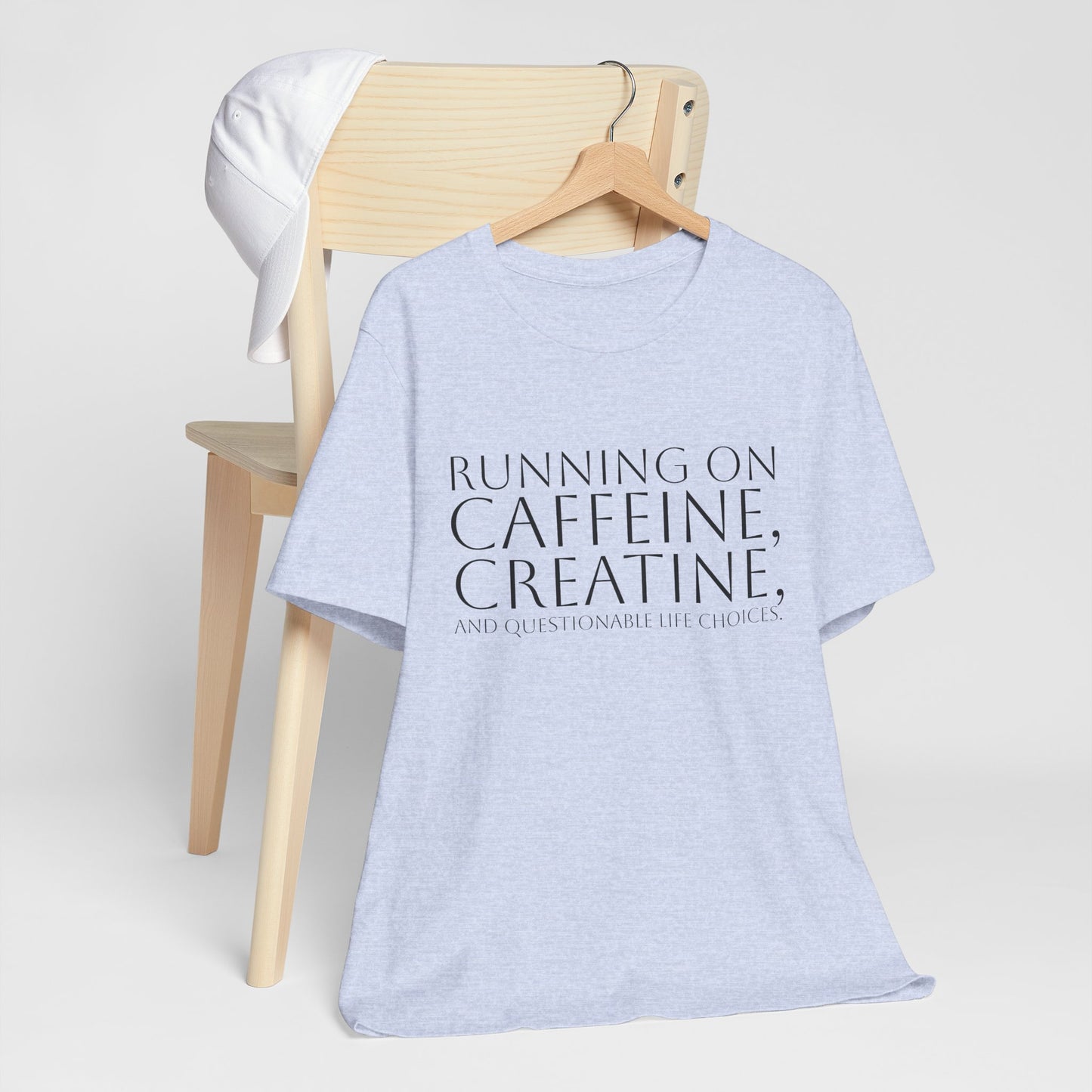 Running on Caffeine, Creatine, and Questionable Life Choices - Funny Gym Tee