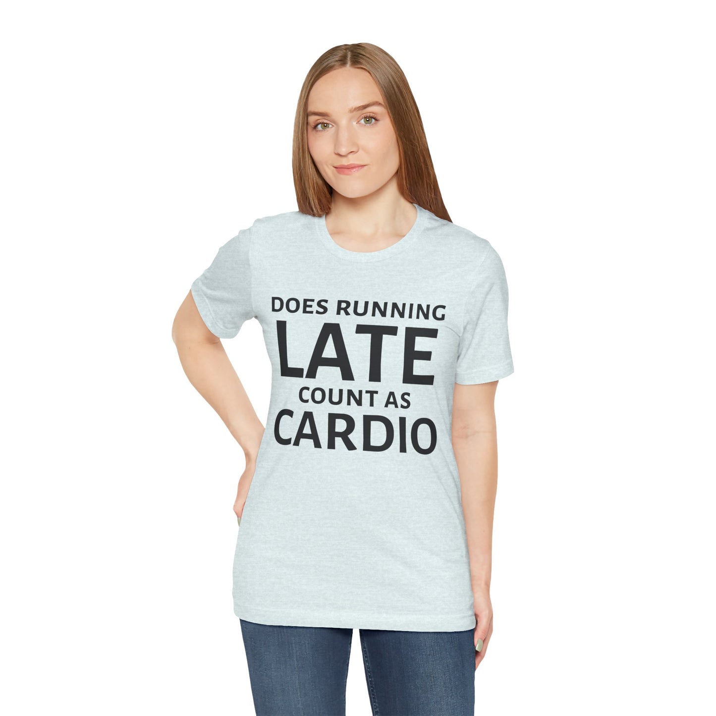 Running Late Cardio Unisex Tee